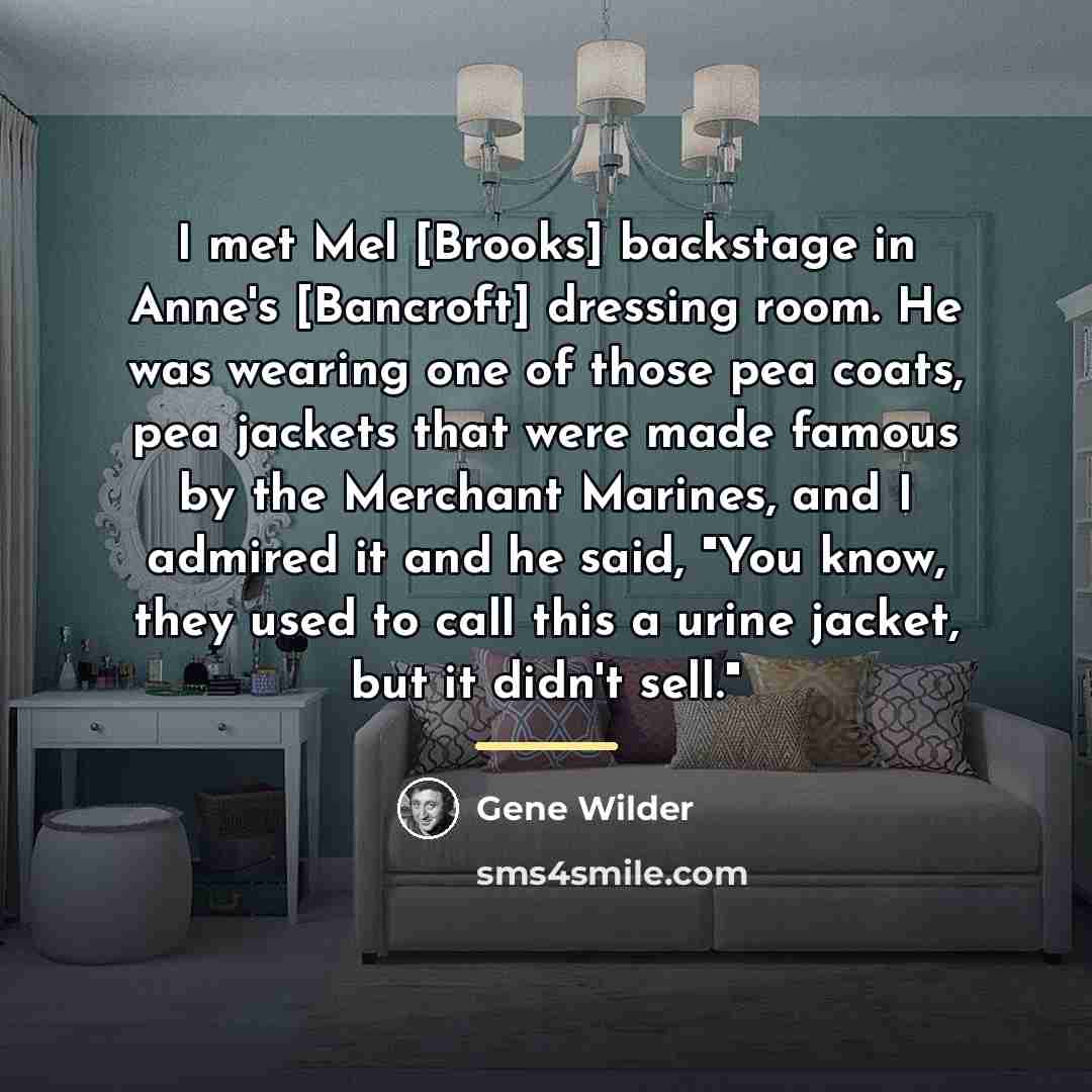 “I met Mel [Brooks] backstage in Anne's [Bancroft] dressing room.…” quote by Gene Wilder