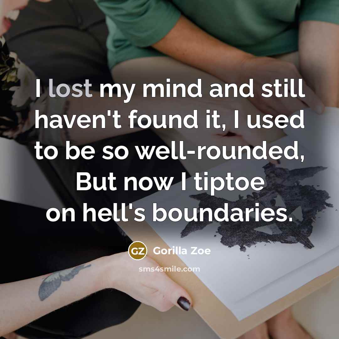 “I lost my mind and still haven't found it, I…” quote by Gorilla Zoe