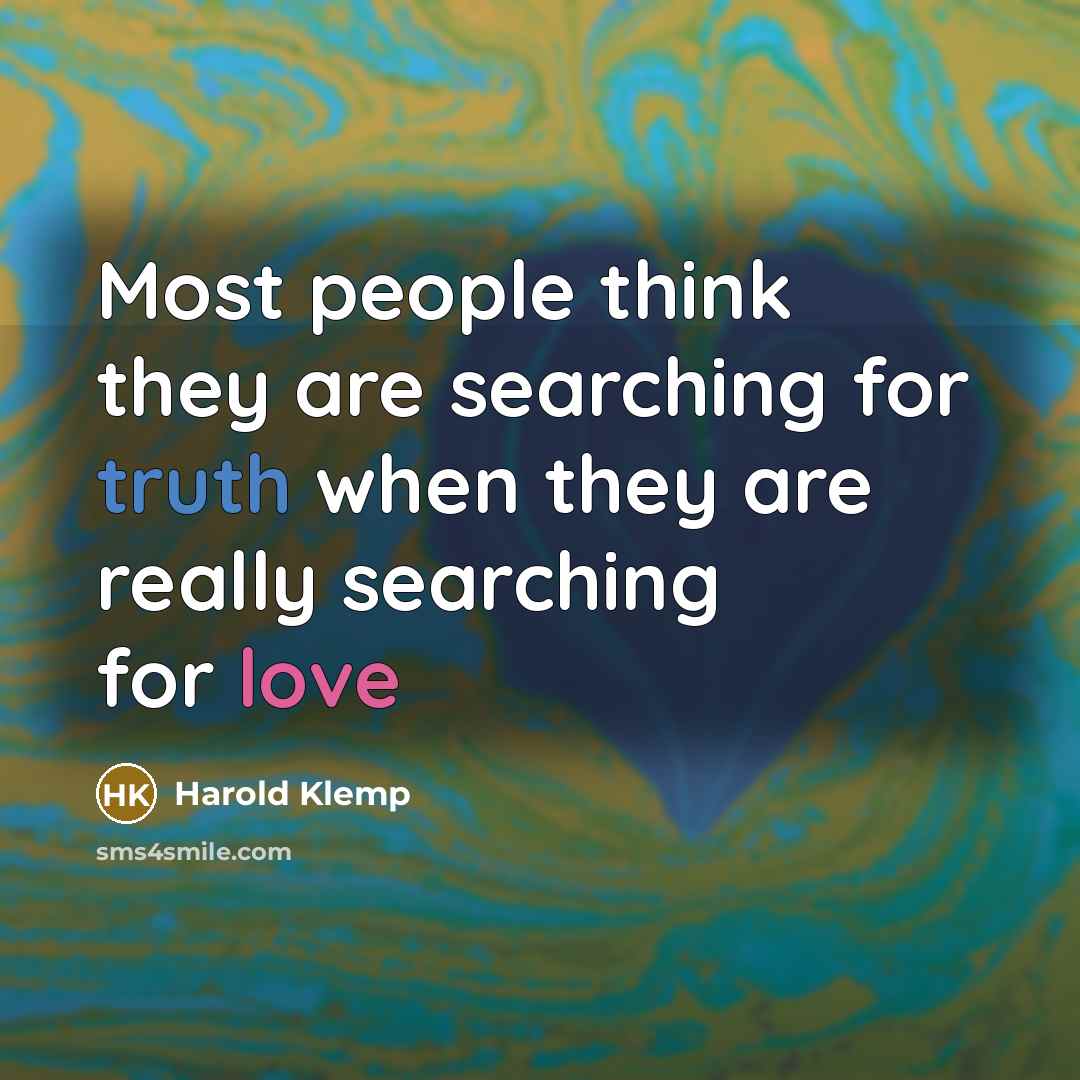“Most people think they are searching for truth when they…” quote by Harold Klemp