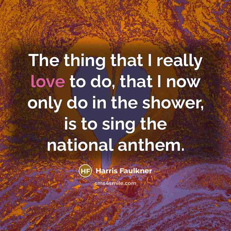 “The thing that I really love to do, that I…” quote by Harris Faulkner