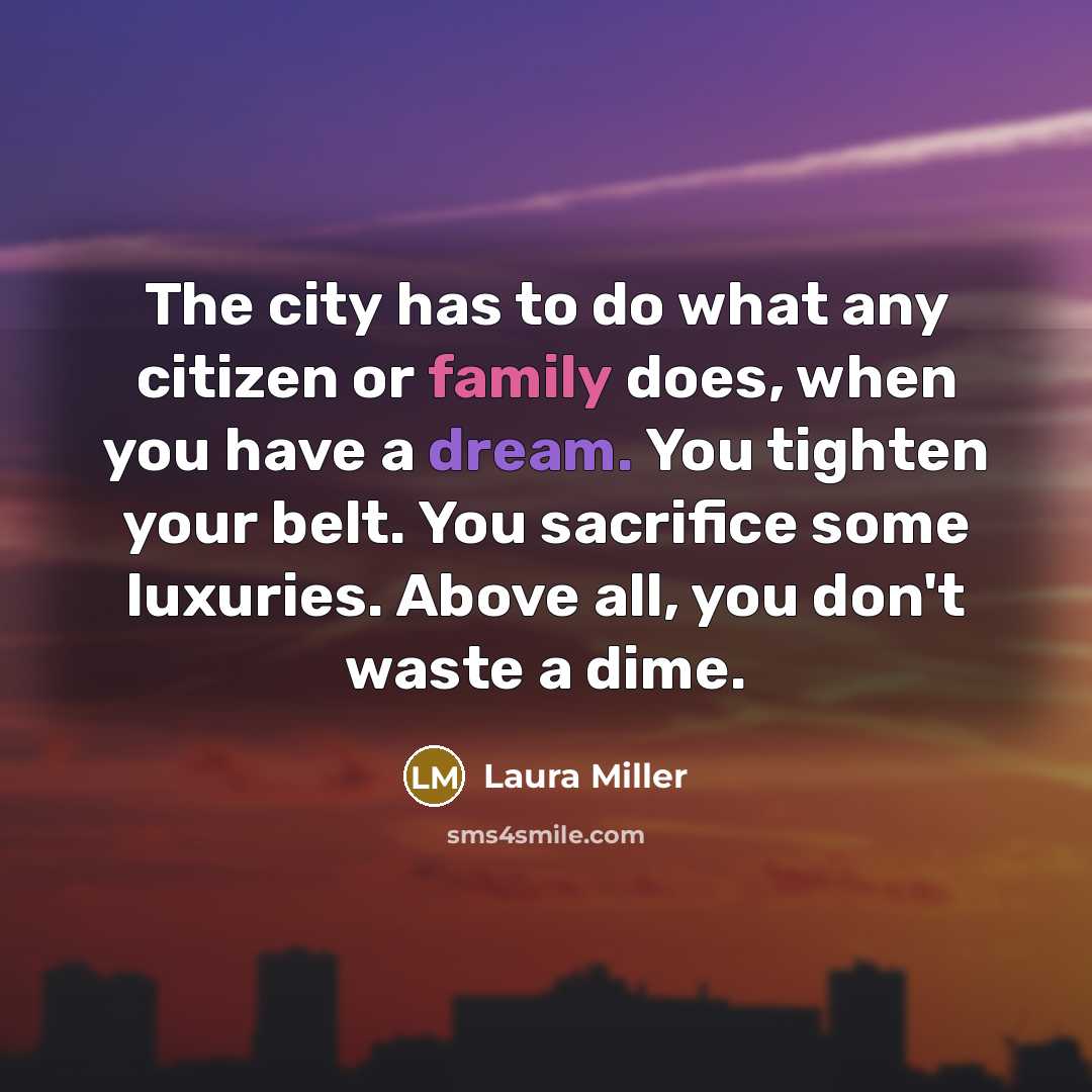 “The city has to do what any citizen or family…” quote by Laura Miller