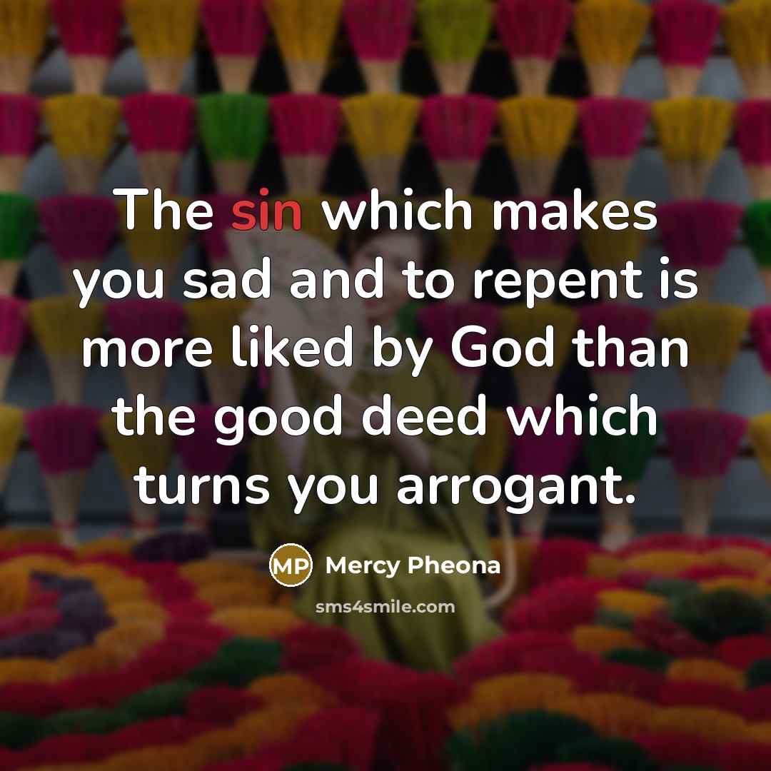 “The sin which makes you sad and to repent is…” quote by Mercy Pheona