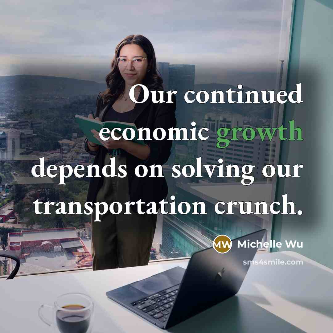 “Our continued economic growth depends on solving our transportation crunch.…” quote by Michelle Wu