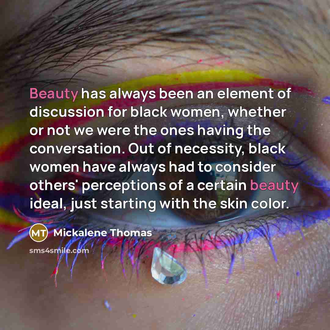 “Beauty has always been an ​element of discussion for black…” quote by Mickalene Thomas