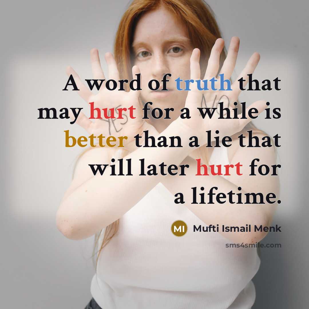 “A word of truth that may hurt for a while…” quote by Mufti Ismail Menk
