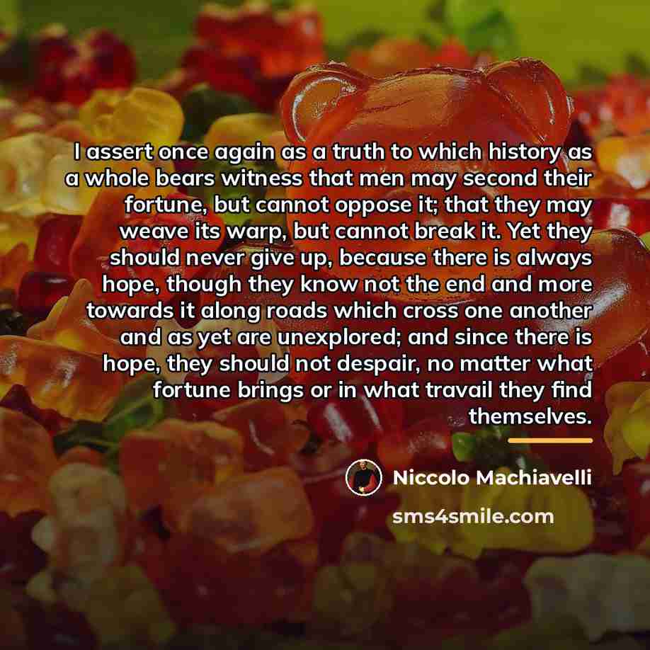 “I assert once again as a truth to which history…” quote by Niccolo Machiavelli