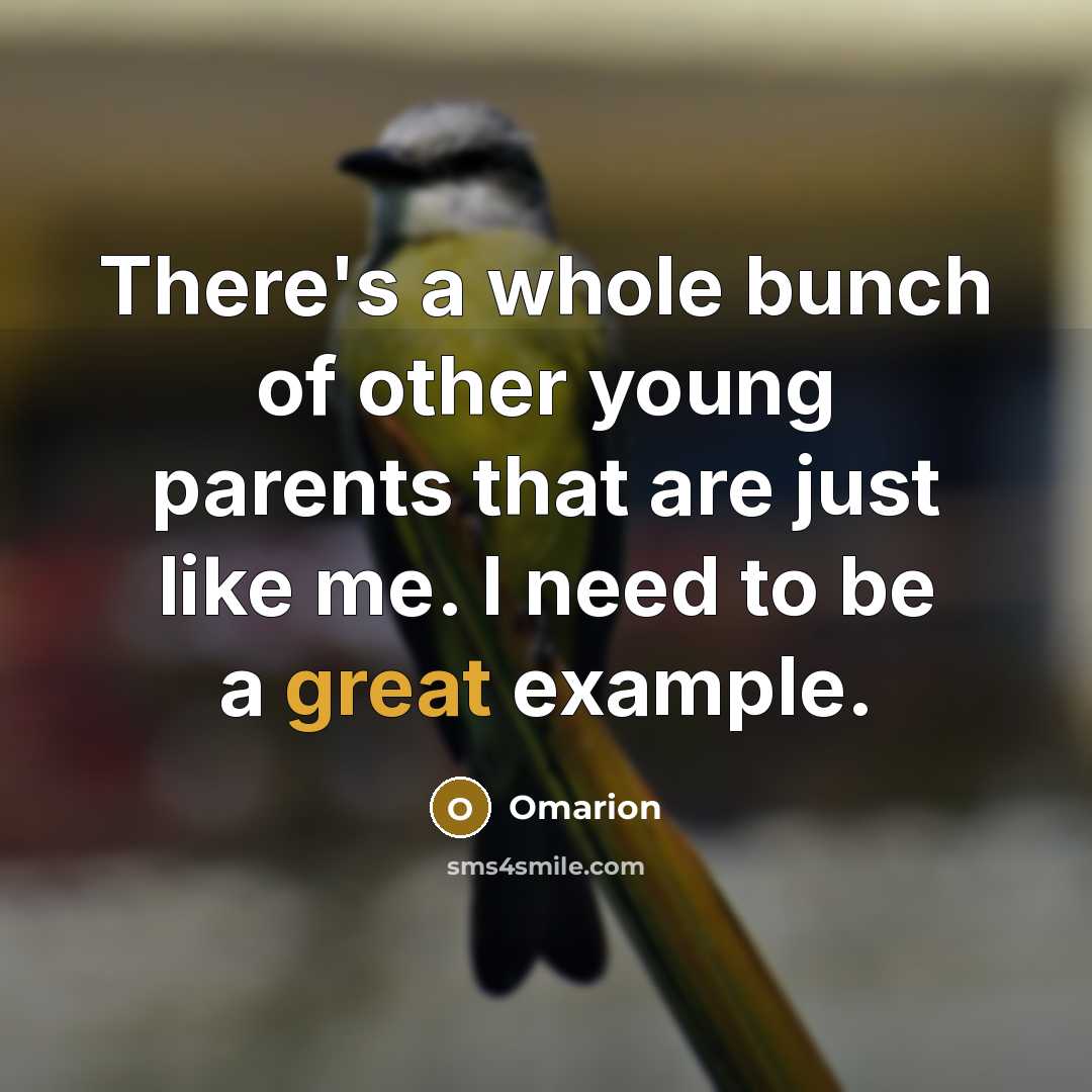 “There's a whole bunch of other young parents that are…” quote by Omarion