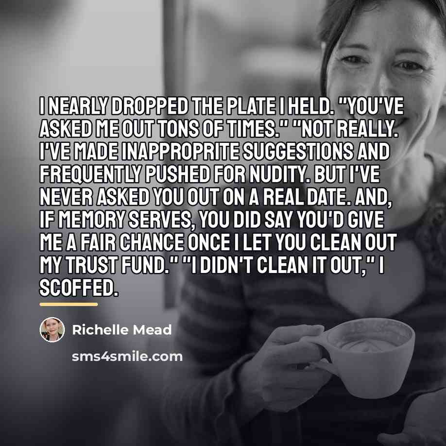 “I nearly dropped the plate I held. "You've asked me…” quote by Richelle Mead