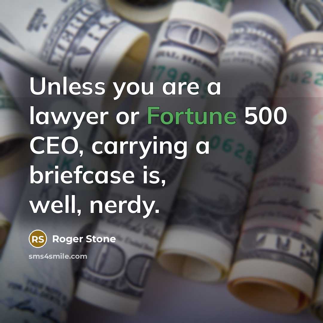 “Unless you are a lawyer or Fortune 500 CEO, carrying…” quote by Roger Stone