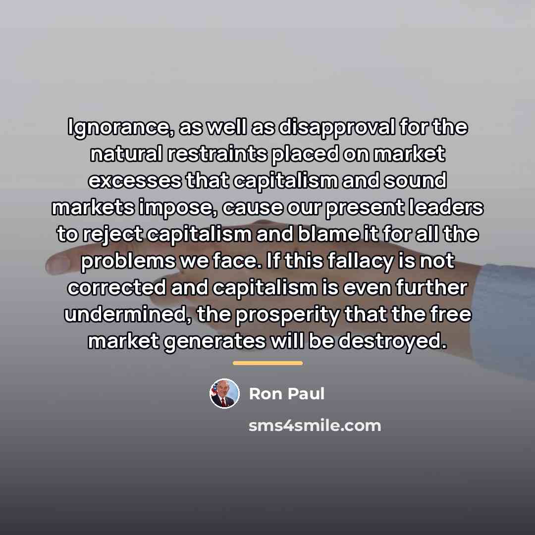 “Ignorance, as well as disapproval for the natural restraints placed…” quote by Ron Paul
