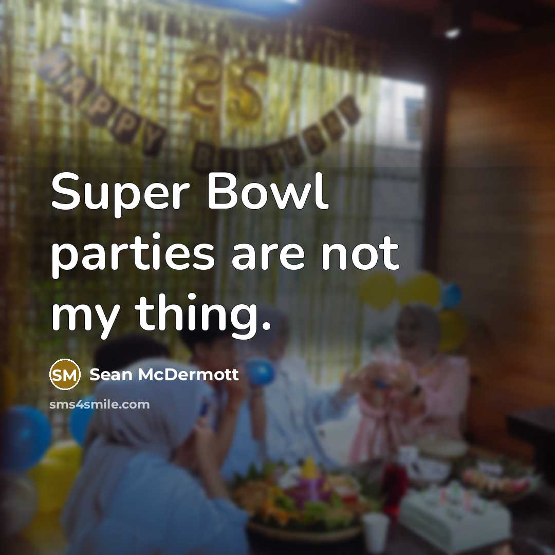 “Super Bowl parties are not my thing.…” quote by Sean McDermott