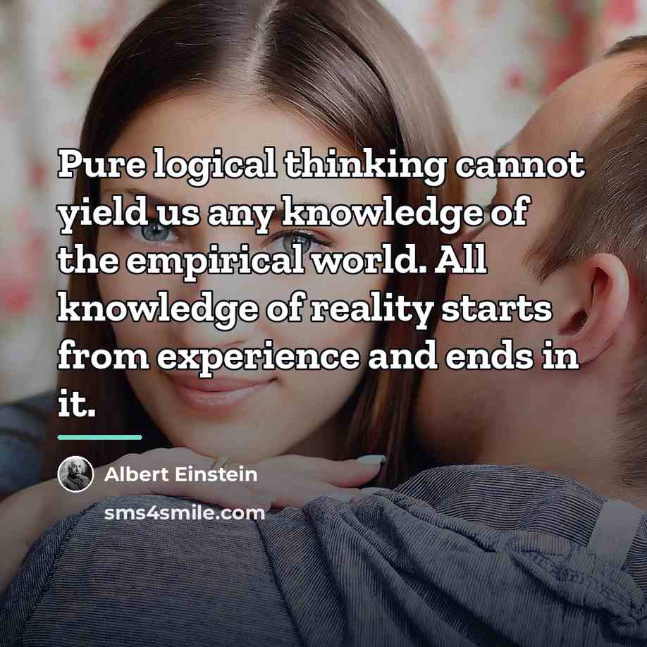 “Pure logical thinking cannot yield us any knowledge of the…” quote by Albert Einstein