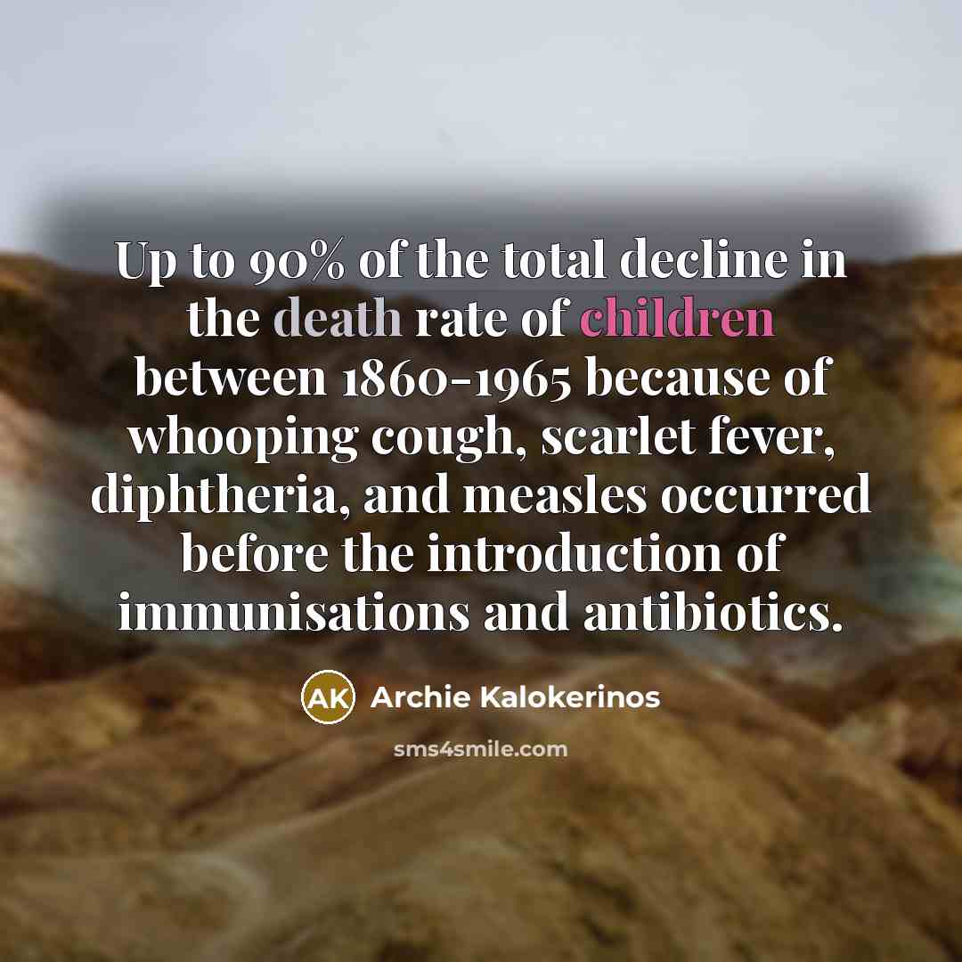 “Up to 90% of the total decline in the death…” quote by Archie Kalokerinos