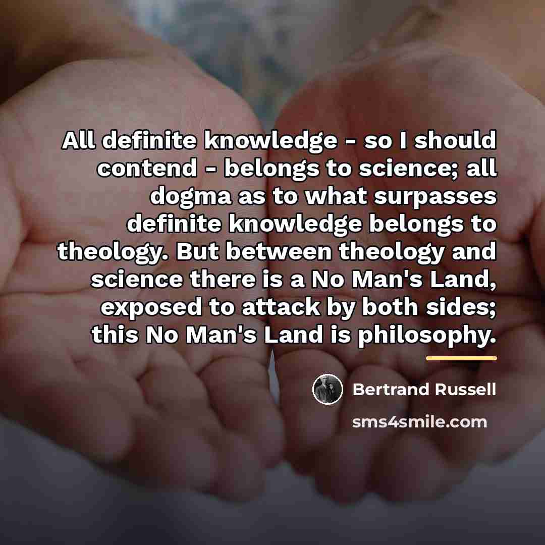 “All definite knowledge - so I should contend - belongs…” quote by Bertrand Russell