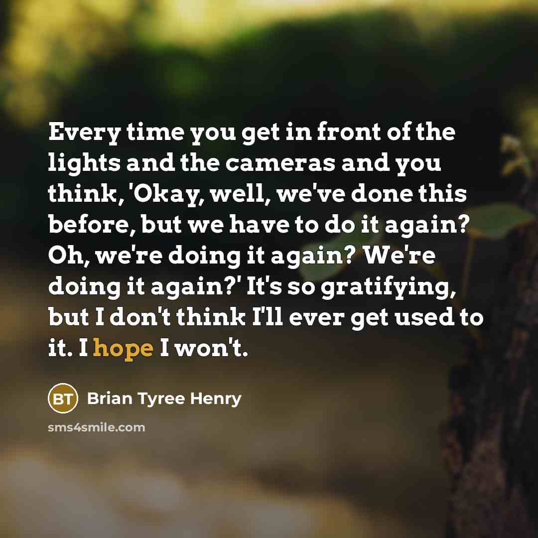 “Every time you get in front of the lights and…” quote by Brian Tyree Henry