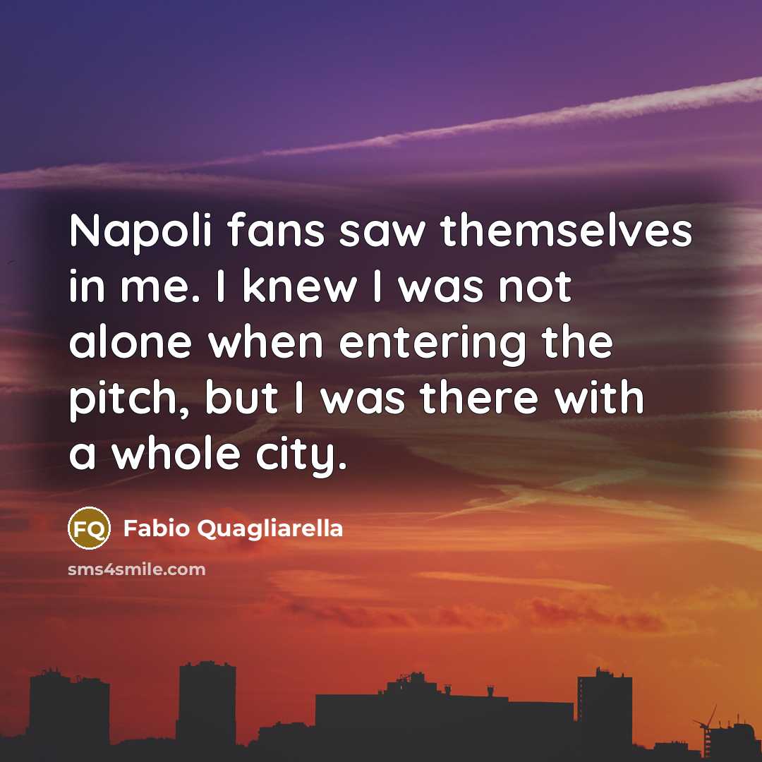 “Napoli fans saw themselves in me. I knew I was…” quote by Fabio Quagliarella