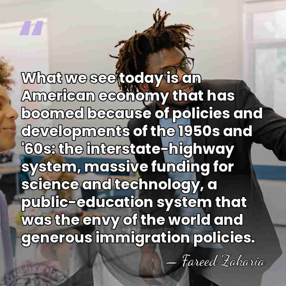 What we see today is an American economy that has boomed because&hellip; - Fareed Zakaria