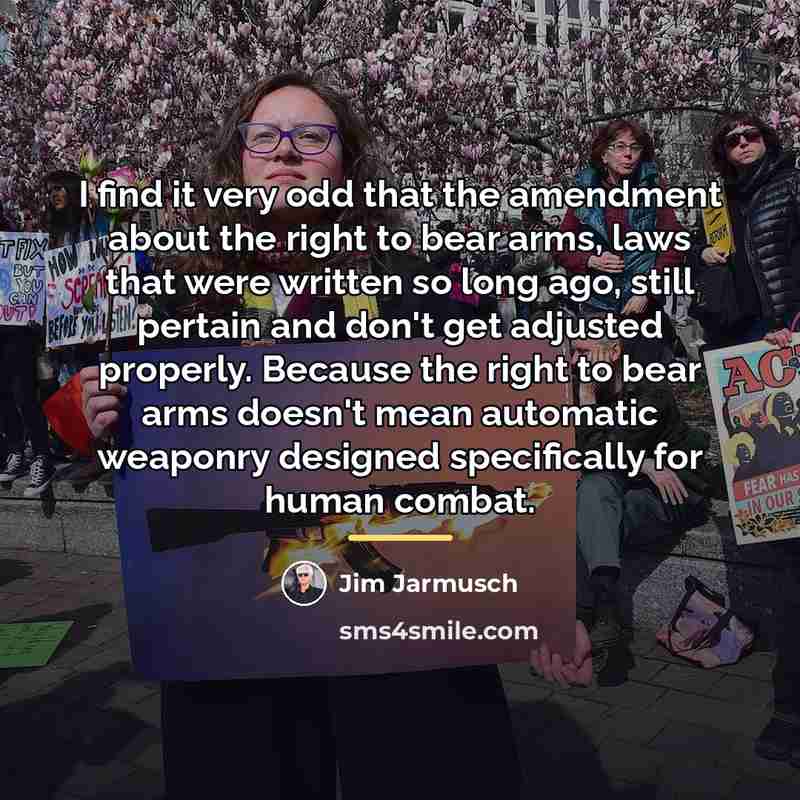 “I find it very odd that the amendment about the…” quote by Jim Jarmusch