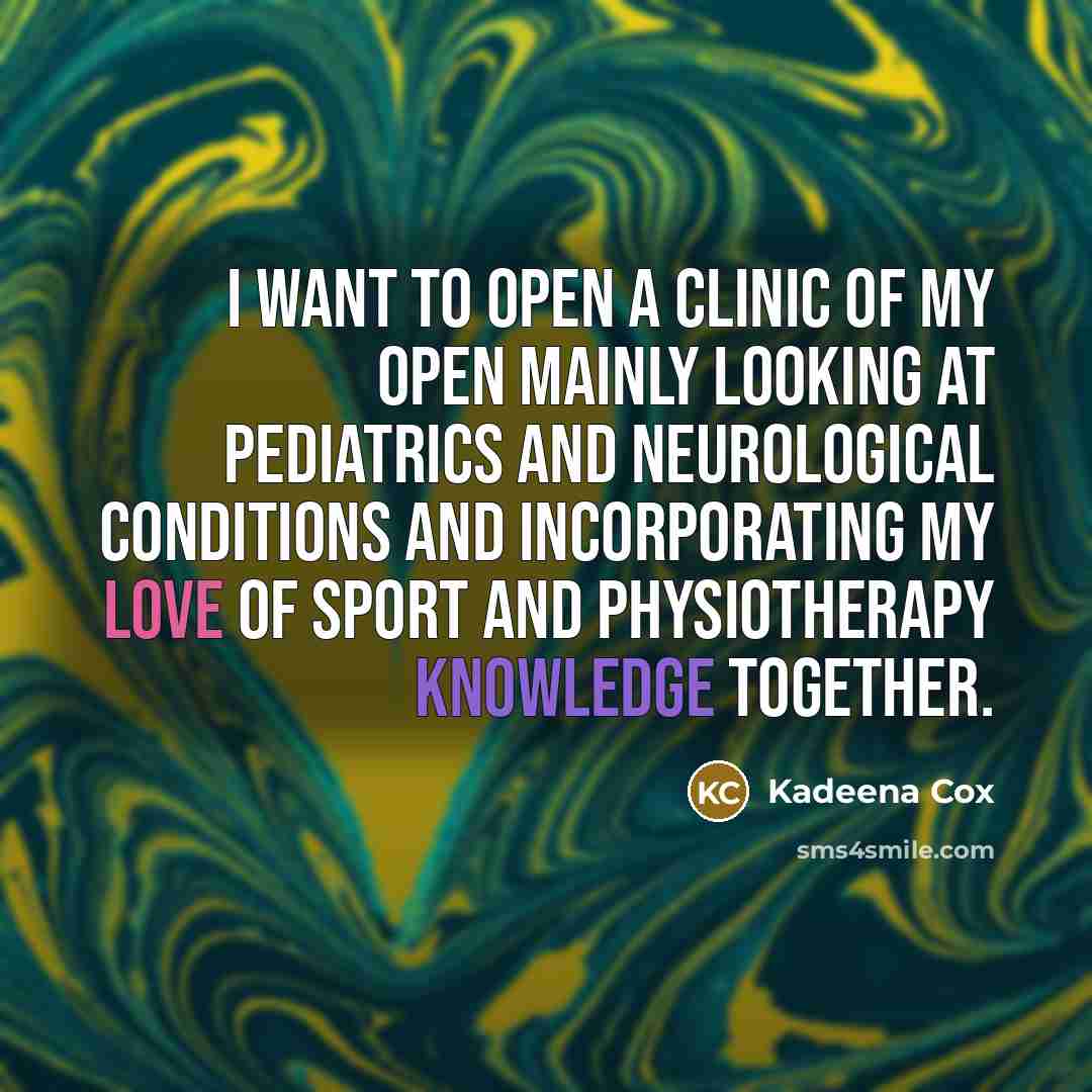 “I want to open a clinic of my open mainly…” quote by Kadeena Cox