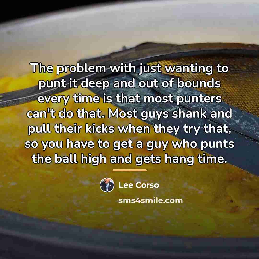 “The problem with just wanting to punt it deep and…” quote by Lee Corso