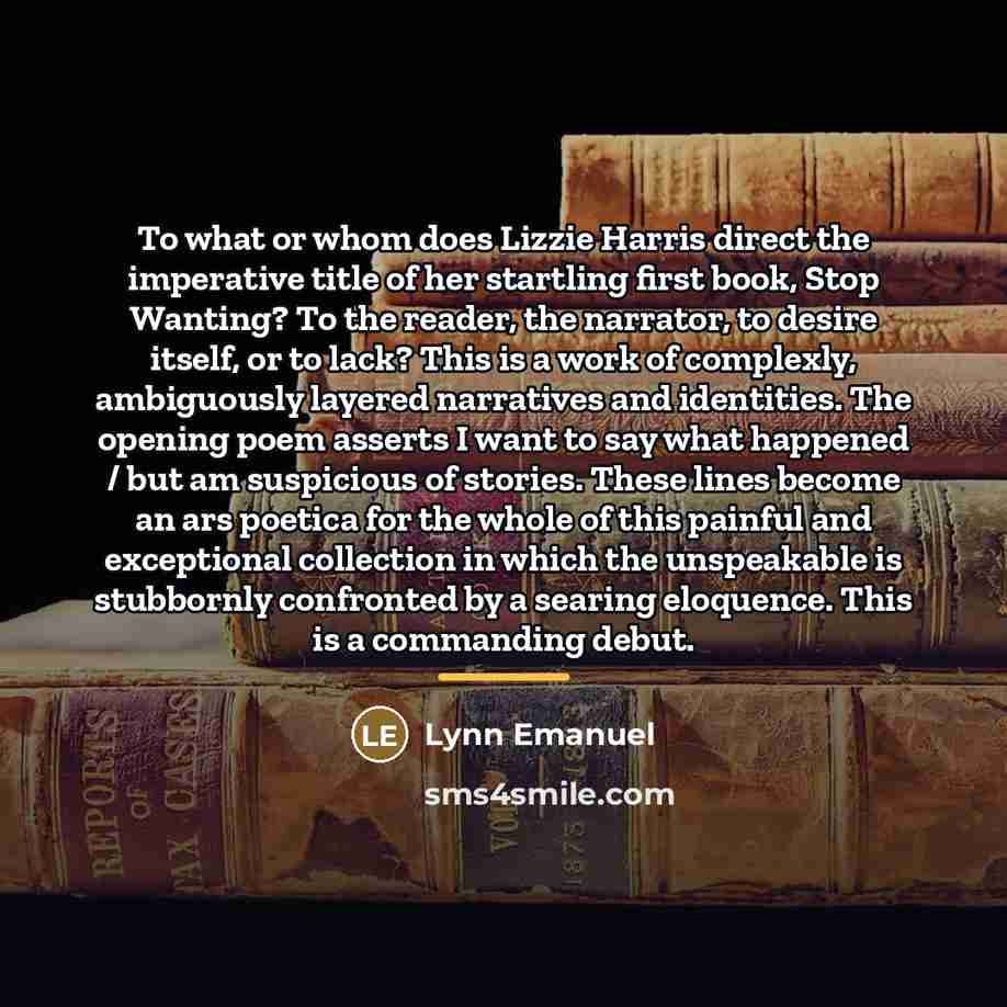 “To what or whom does Lizzie Harris direct the imperative…” quote by Lynn Emanuel