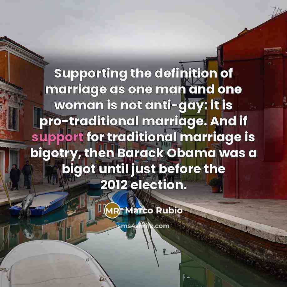 “Supporting the definition of marriage as one man and one…” quote by Marco Rubio