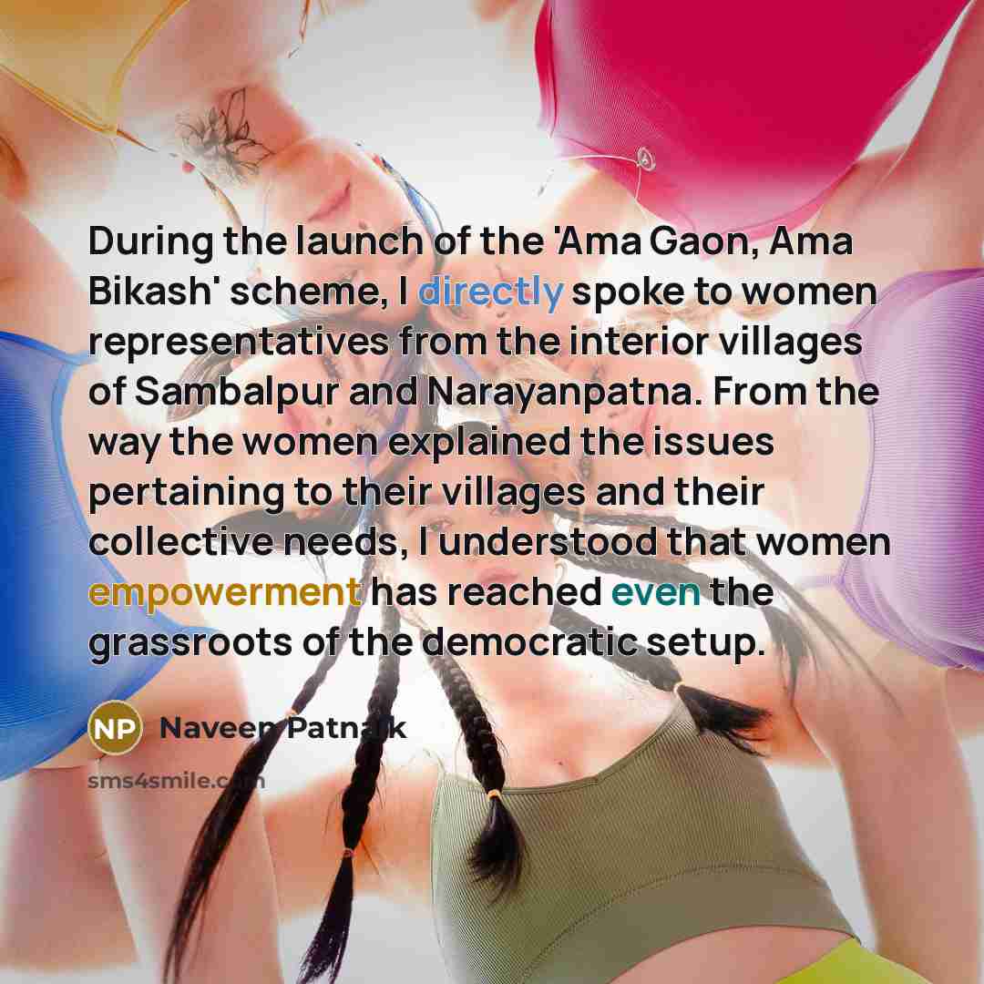 “During the launch of the 'Ama Gaon, Ama Bikash' scheme,…” quote by Naveen Patnaik
