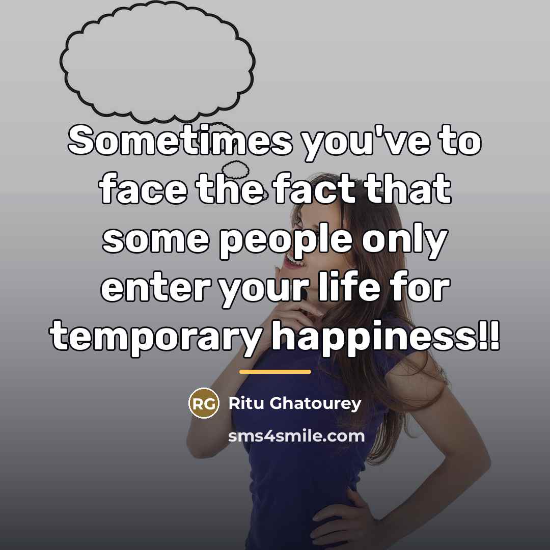“Sometimes you've to face the fact that some people only…” quote by Ritu Ghatourey
