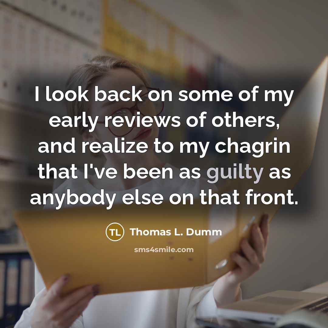 “I look back on some of my early reviews of…” quote by Thomas L. Dumm