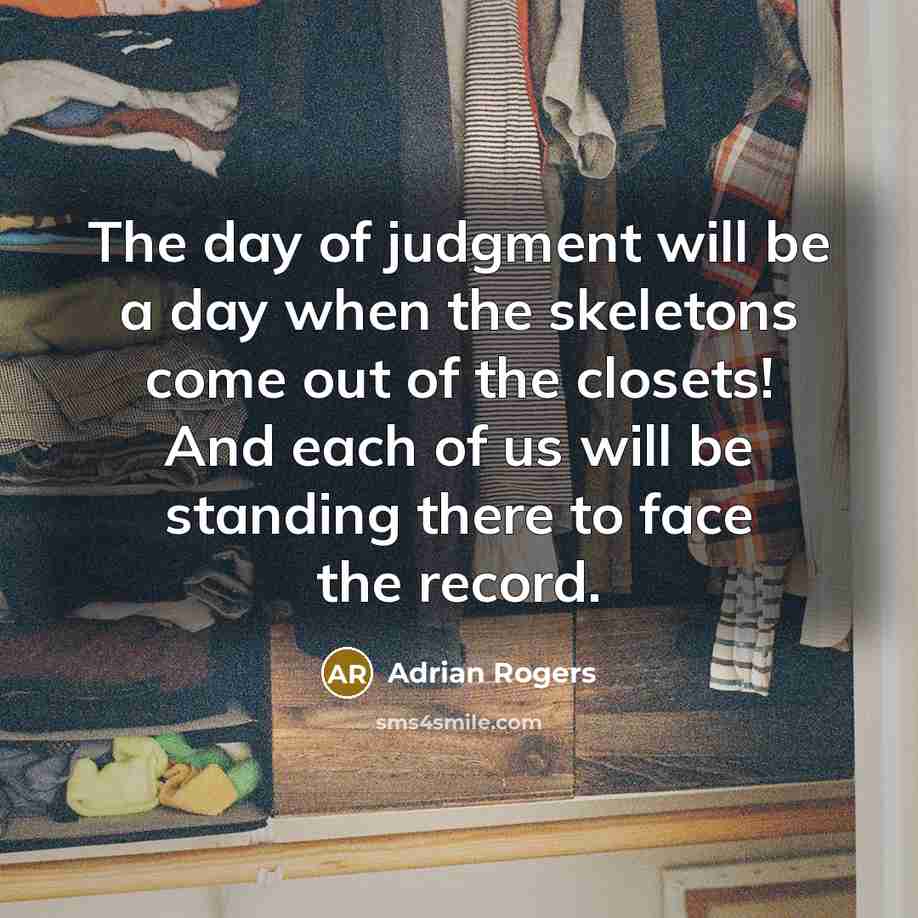 “The day of judgment will be a day when the…” quote by Adrian Rogers