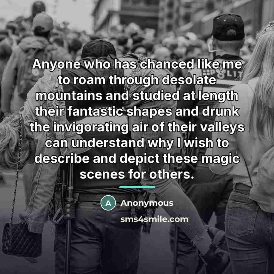 “Anyone who has chanced like me to roam through desolate…” quote by Anonymous