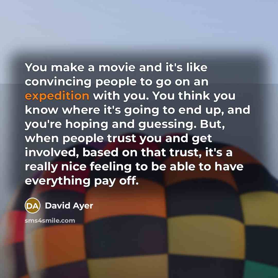 “You make a movie and it's like convincing people to…” quote by David Ayer