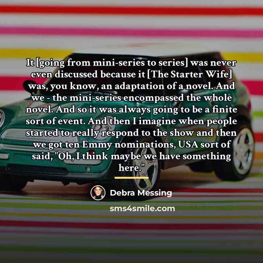 “It [going from mini-series to series] was never even discussed…” quote by Debra Messing