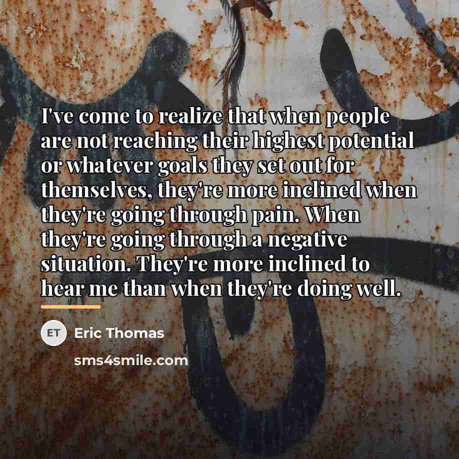 “I've come to realize that when people are not reaching…” quote by Eric Thomas