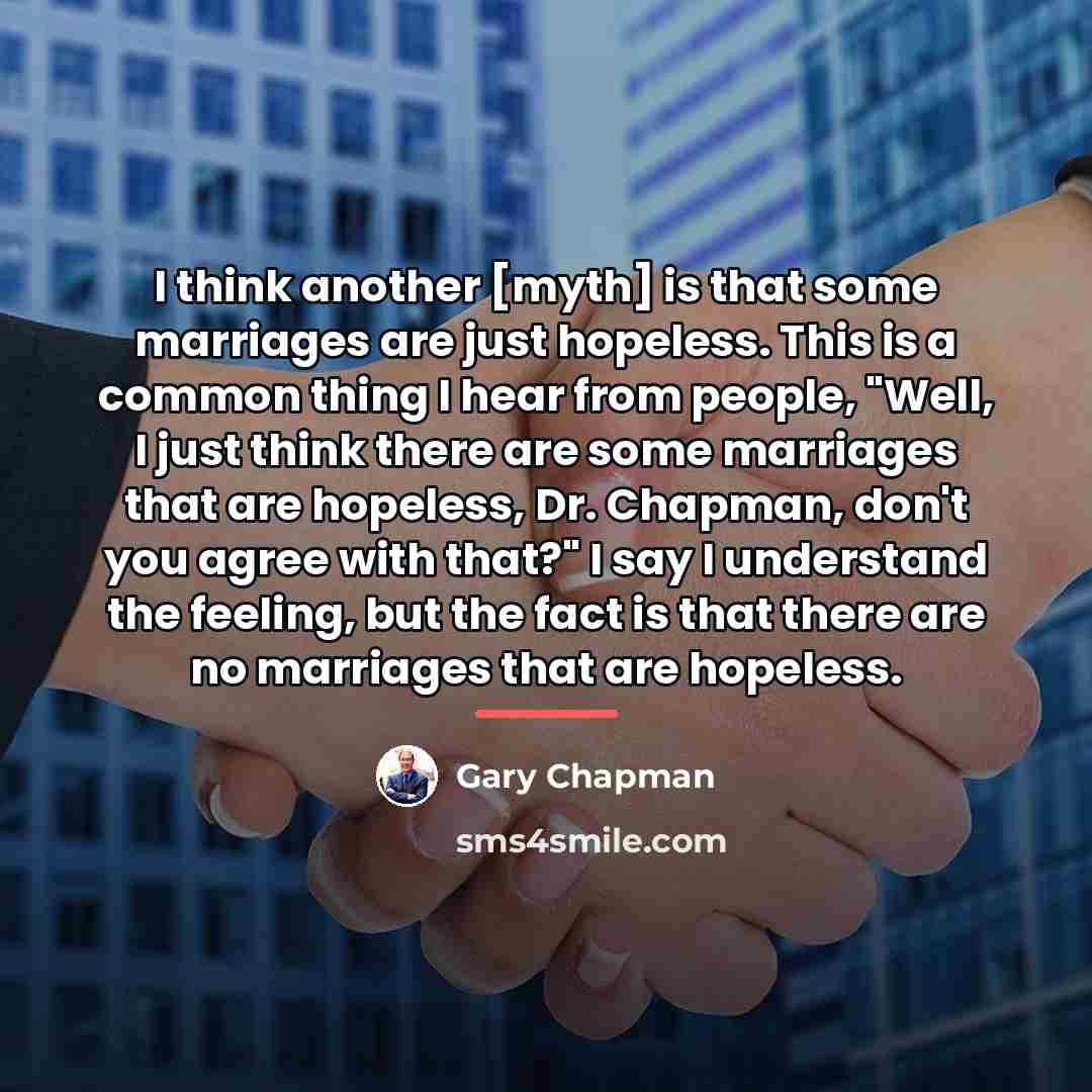 “I think another [myth] is that some marriages are just…” quote by Gary Chapman