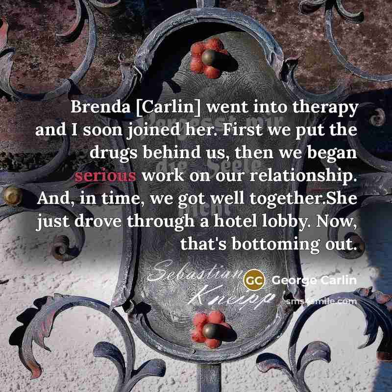 “Brenda [Carlin] went into therapy and I soon joined her.…” quote by George Carlin