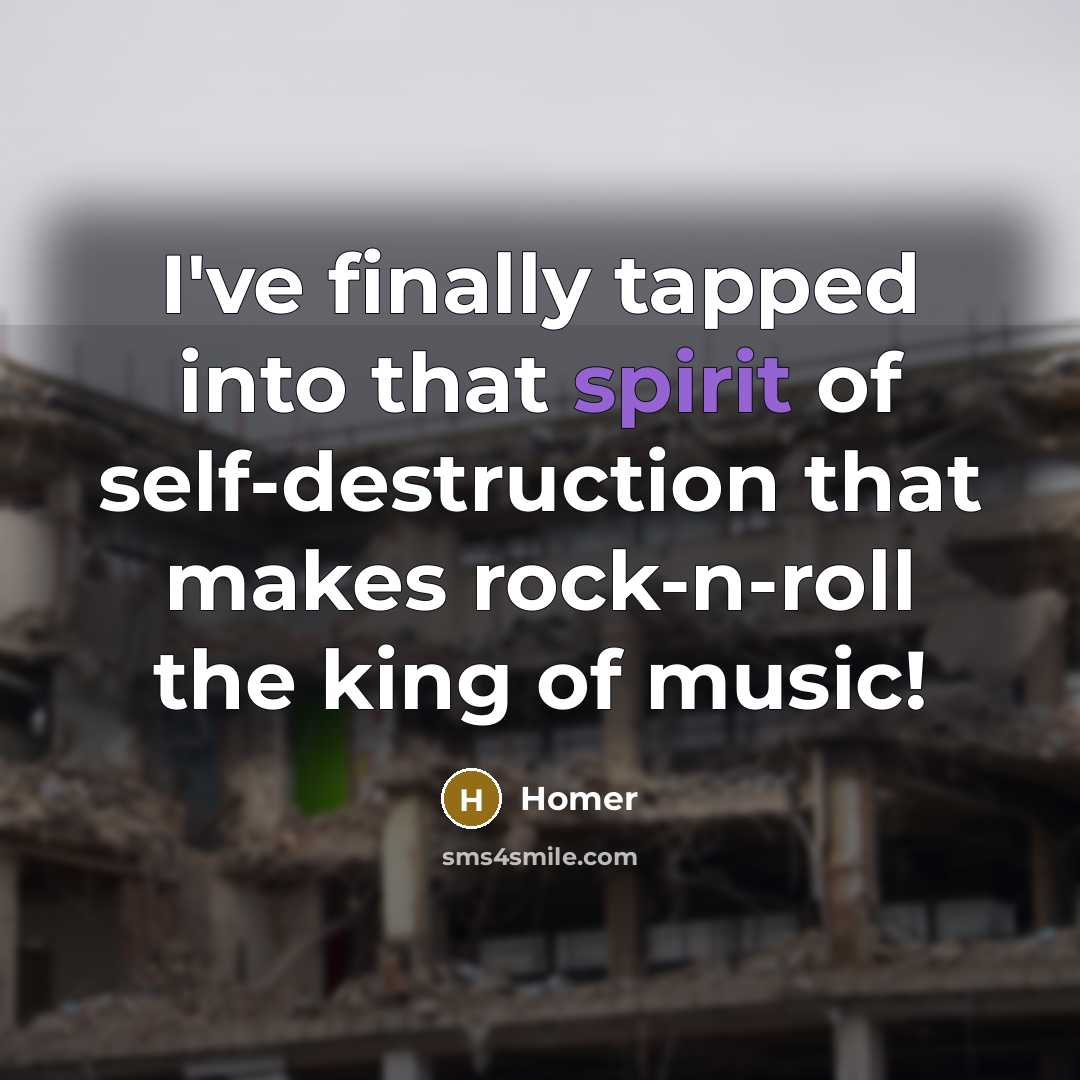 “I've finally tapped into that spirit of self-destruction that makes…” quote by Homer