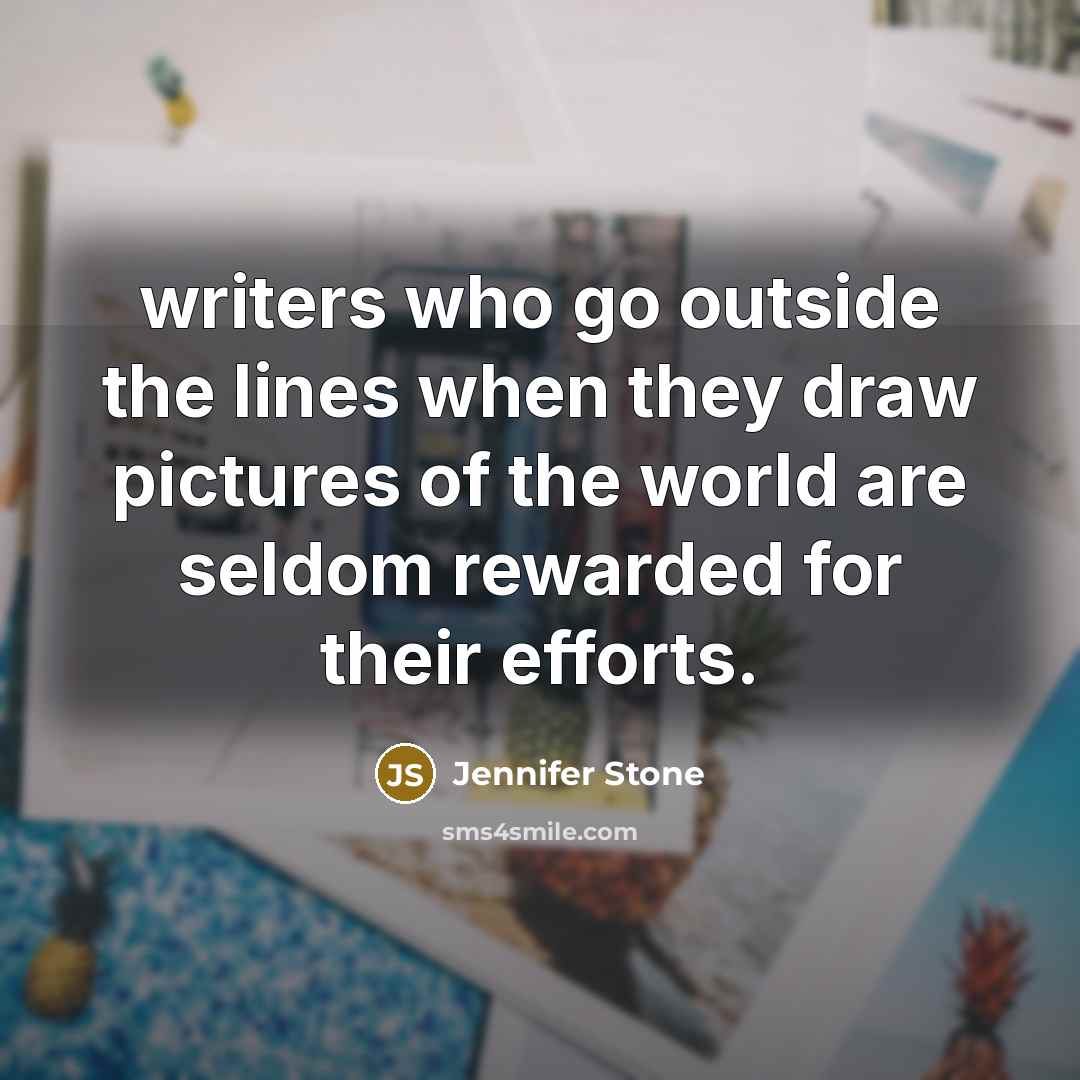 “writers who go outside the lines when they draw pictures…” quote by Jennifer Stone
