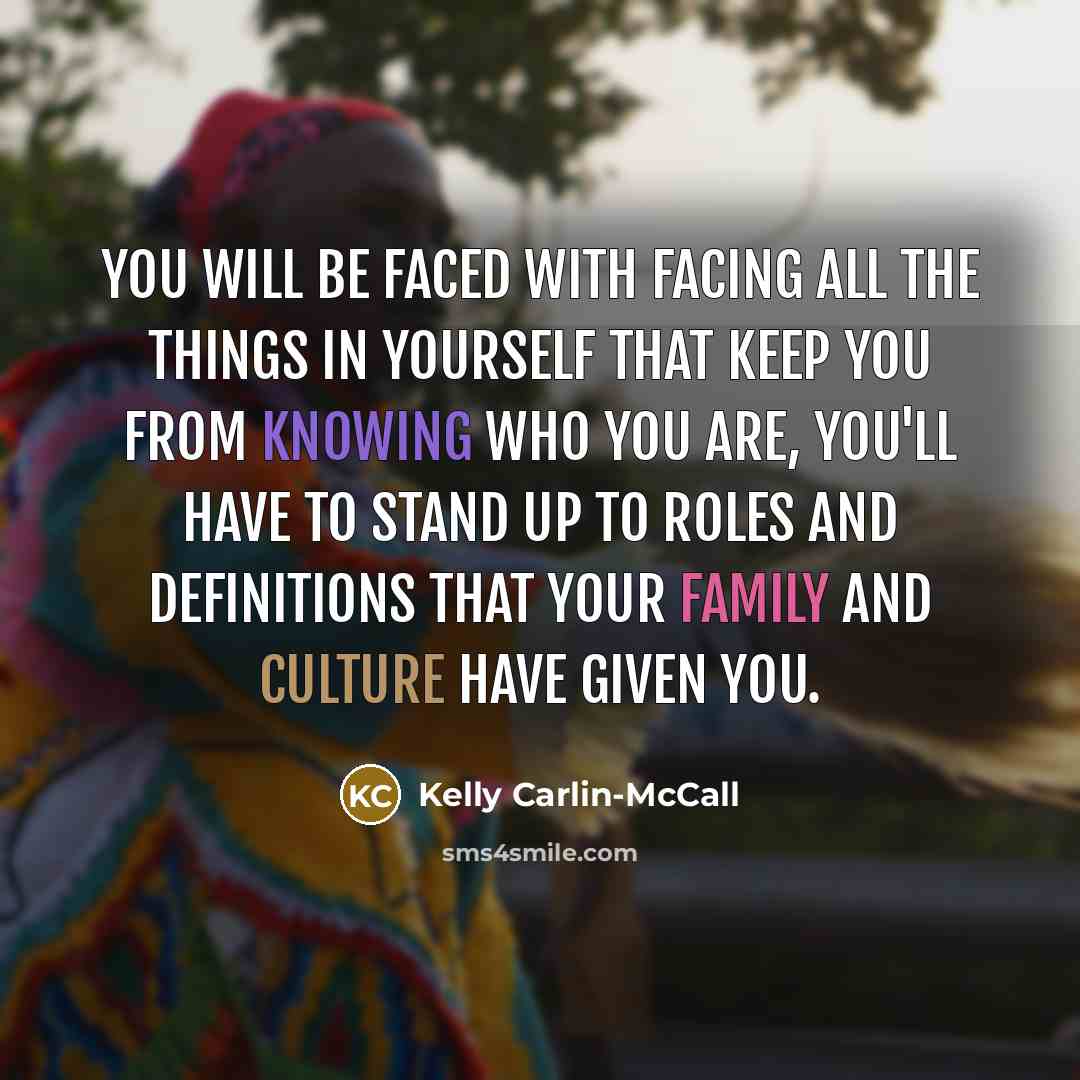 “You will be faced with facing all the things in…” quote by Kelly Carlin-McCall