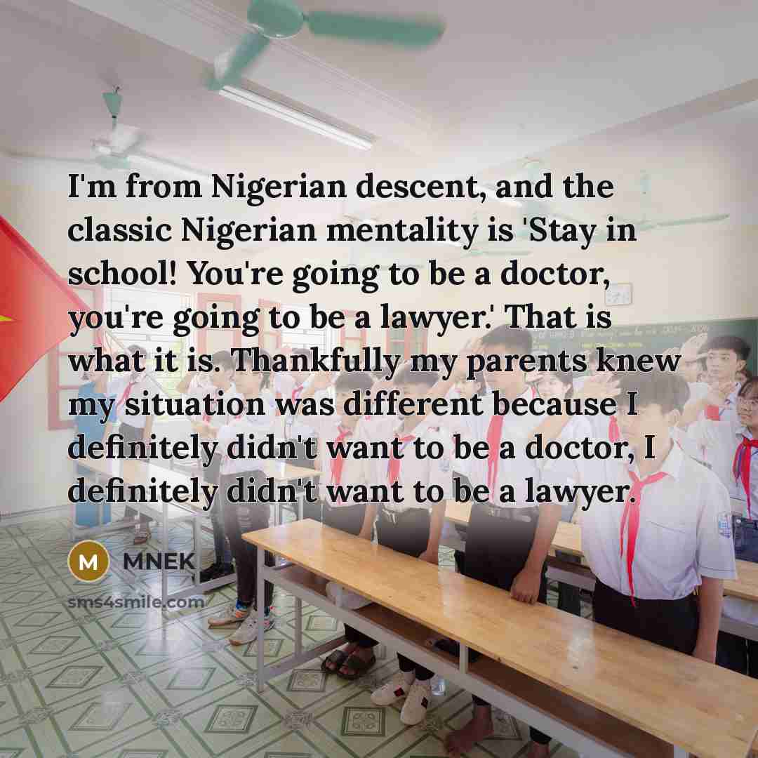 “I'm from Nigerian descent, and the classic Nigerian mentality is…” quote by MNEK