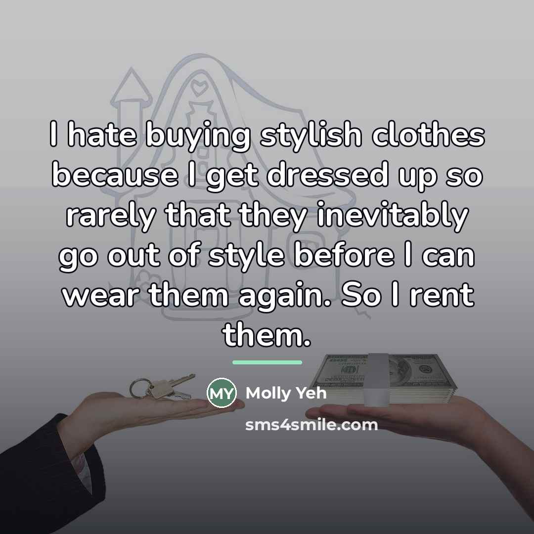 “I hate buying stylish clothes because I get dressed up…” quote by Molly Yeh