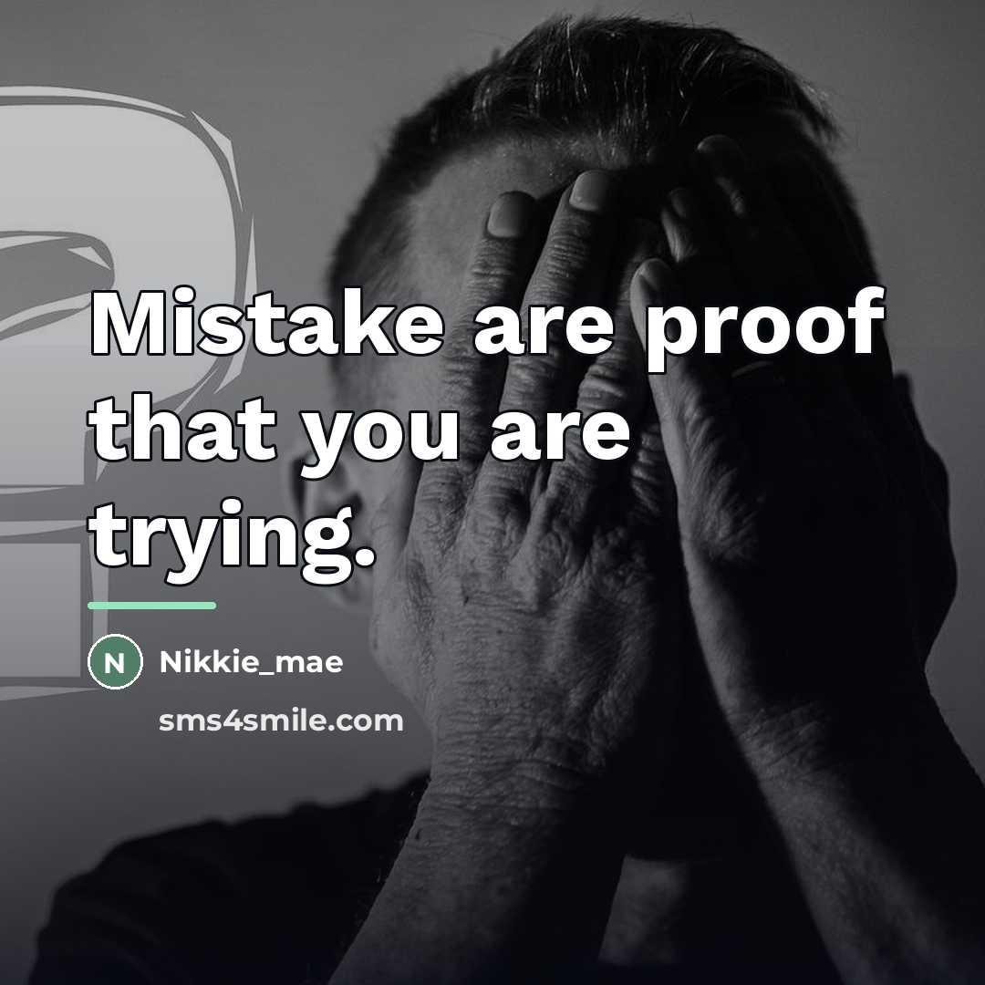 “Mistake are proof that you are trying.…” quote by Nikkie_mae