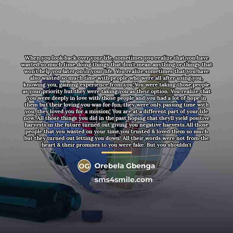 “When you look back over your life, sometimes you realize…” quote by Orebela Gbenga