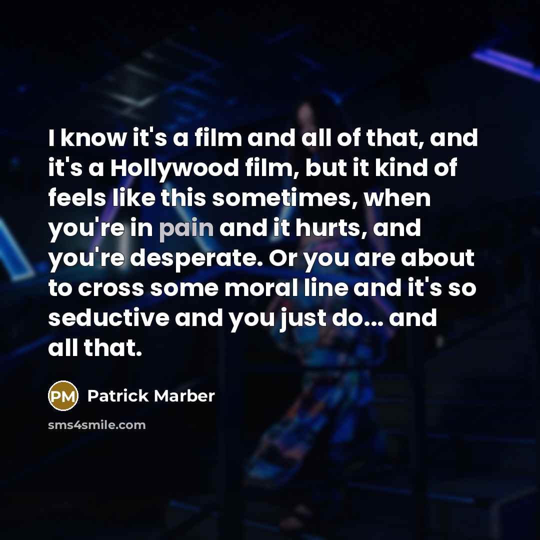 “I know it's a film and all of that, and…” quote by Patrick Marber