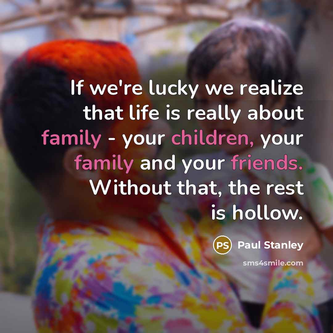 “If we're lucky we realize that life is really about…” quote by Paul Stanley
