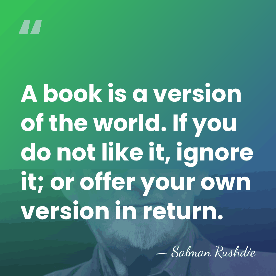 A book is a version of the world. If you do not&hellip; - Salman Rushdie