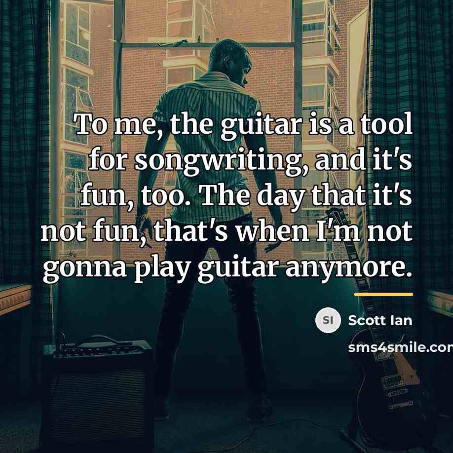 “To me, the guitar is a tool for songwriting, and…” quote by Scott Ian