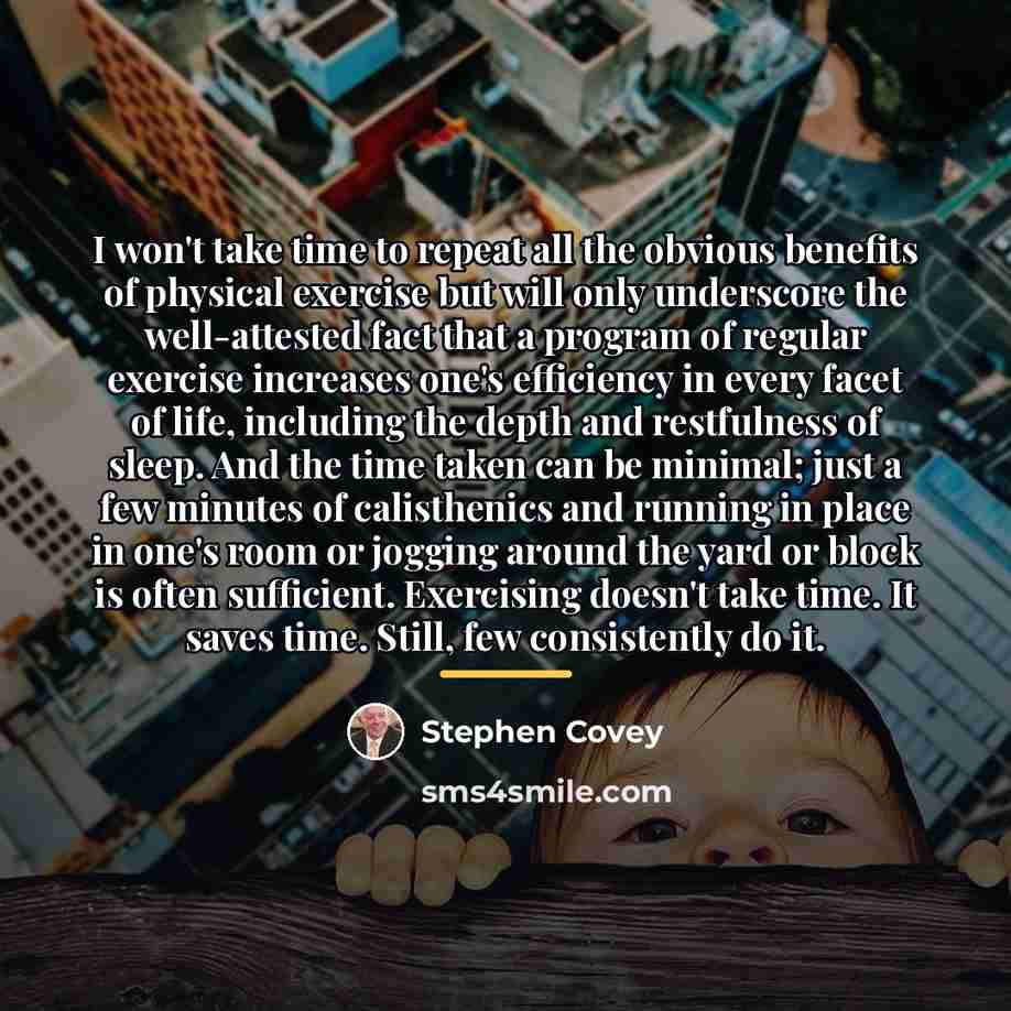 “I won't take time to repeat all the obvious benefits…” quote by Stephen Covey
