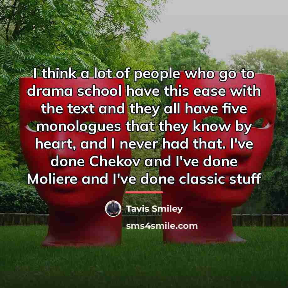 “I think a lot of people who go to drama…” quote by Tavis Smiley