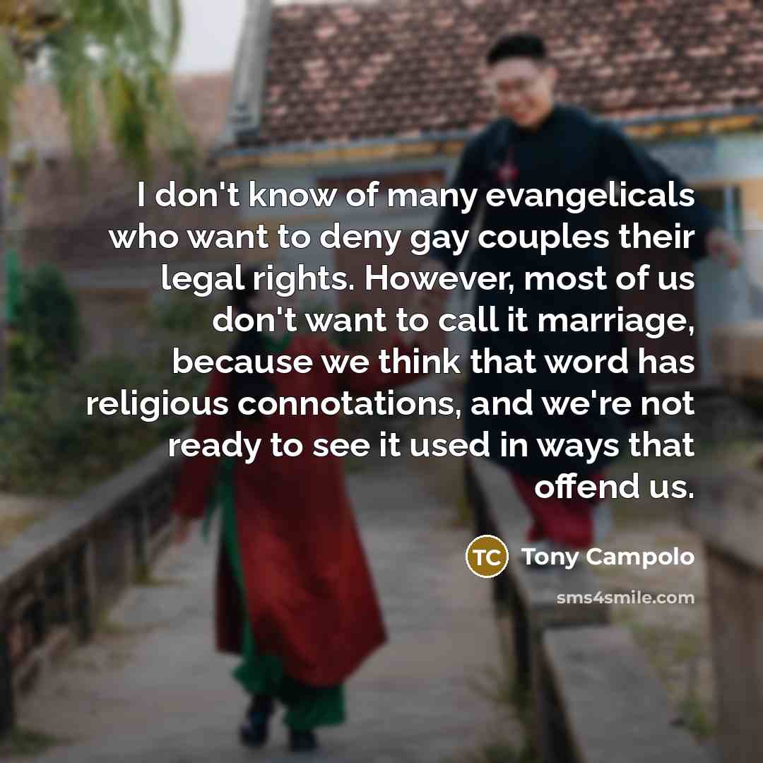 “I don't know of many evangelicals who want to deny…” quote by Tony Campolo